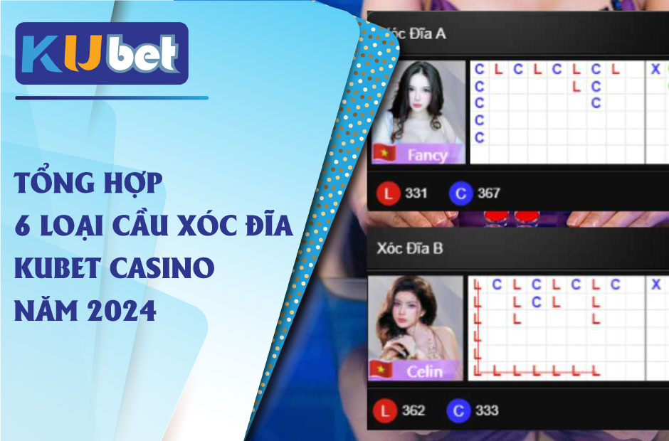 Tổng hợp 6 loại cầu xóc đĩa kubet casino mới nhất