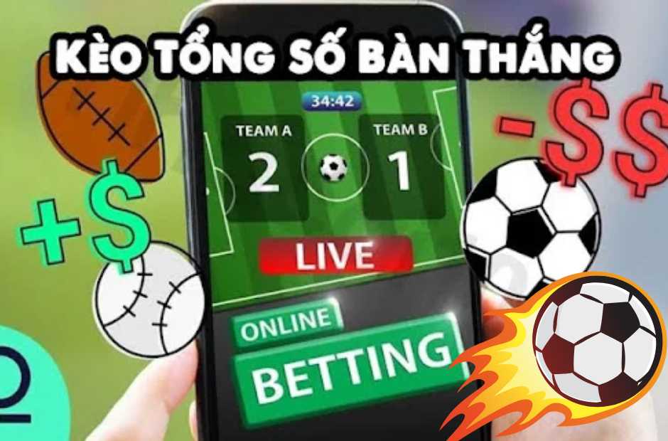 Kèo tổng số bàn thắng