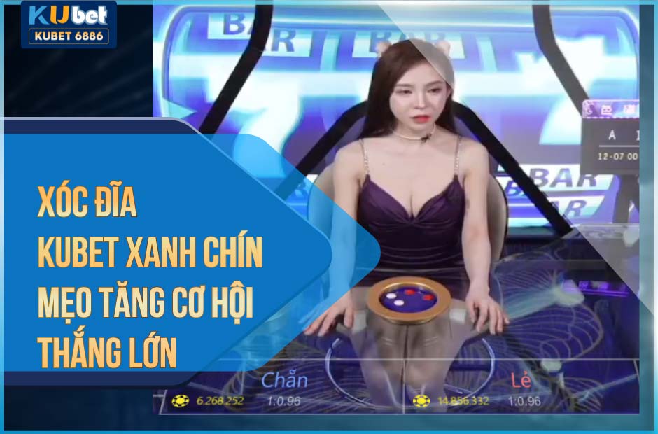 Mẹo tăng cơ hội thắng khi chơi Kubet xanh chín