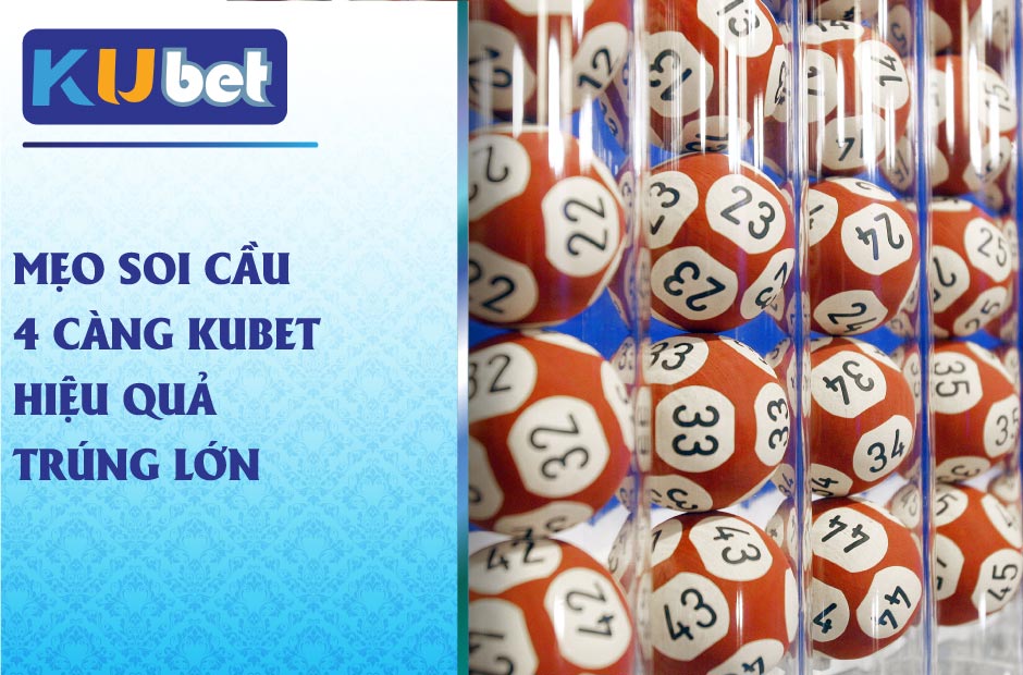 Trúng lớn với soi cầu 4 càng kubet